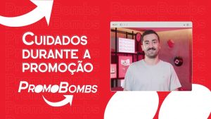 cuidados durante a promoção